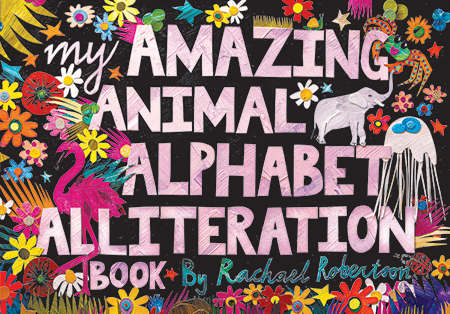My Amazing Animal Alphabet Alliteration Book
