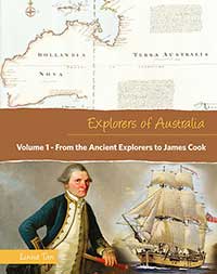 Explorers of Australia: From the Ancient Explorers to James Cook (Volume 1)